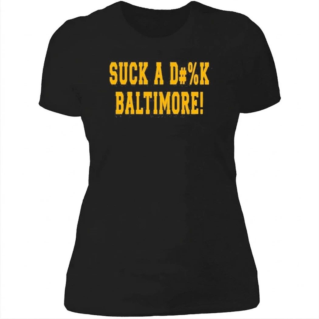 Suck A N D#%k Baltimore Shirt