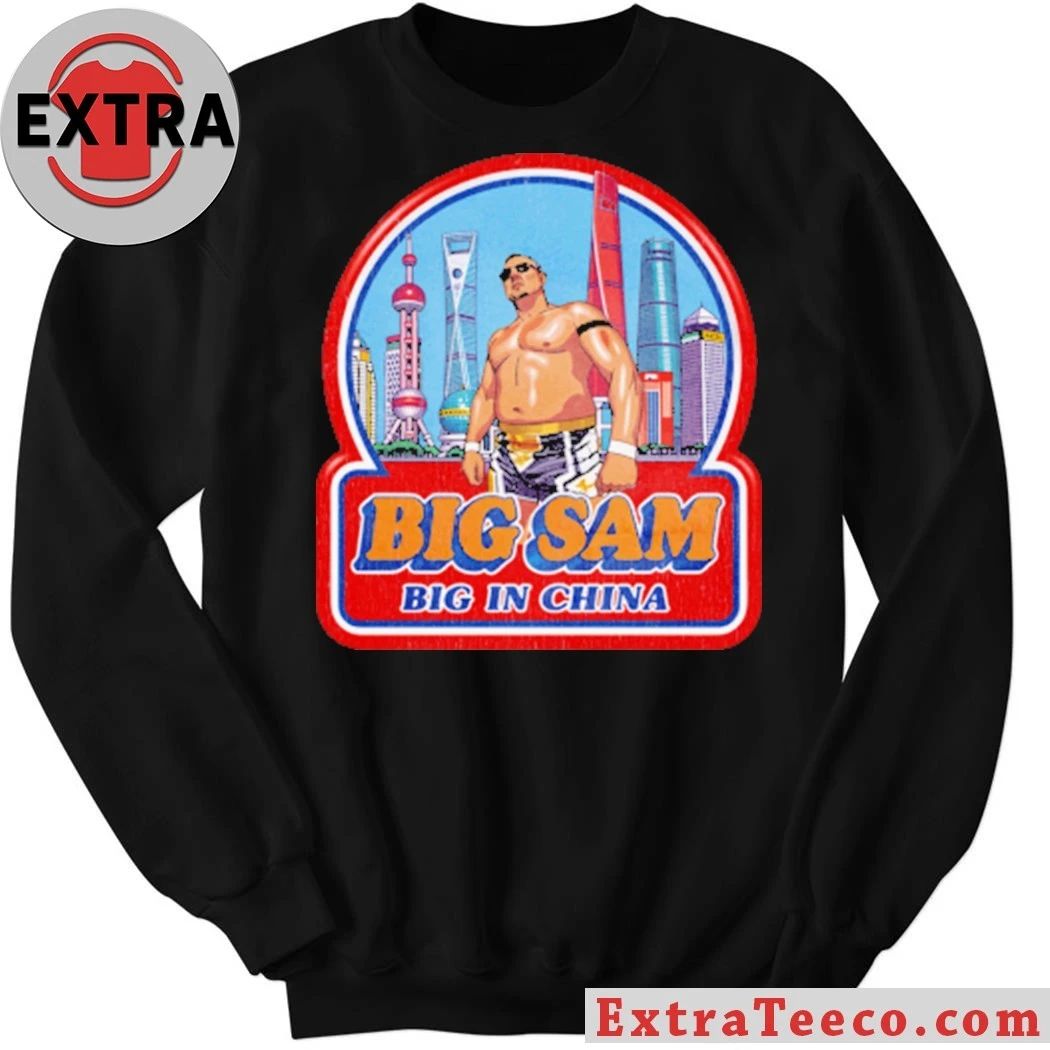 John Cena Big Sam Big in China Shirt