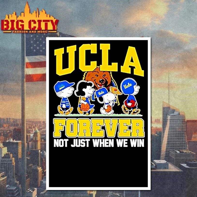 Peanuts Characters Ucla Bruins Forever Not Just When We Win Graphic Shirt