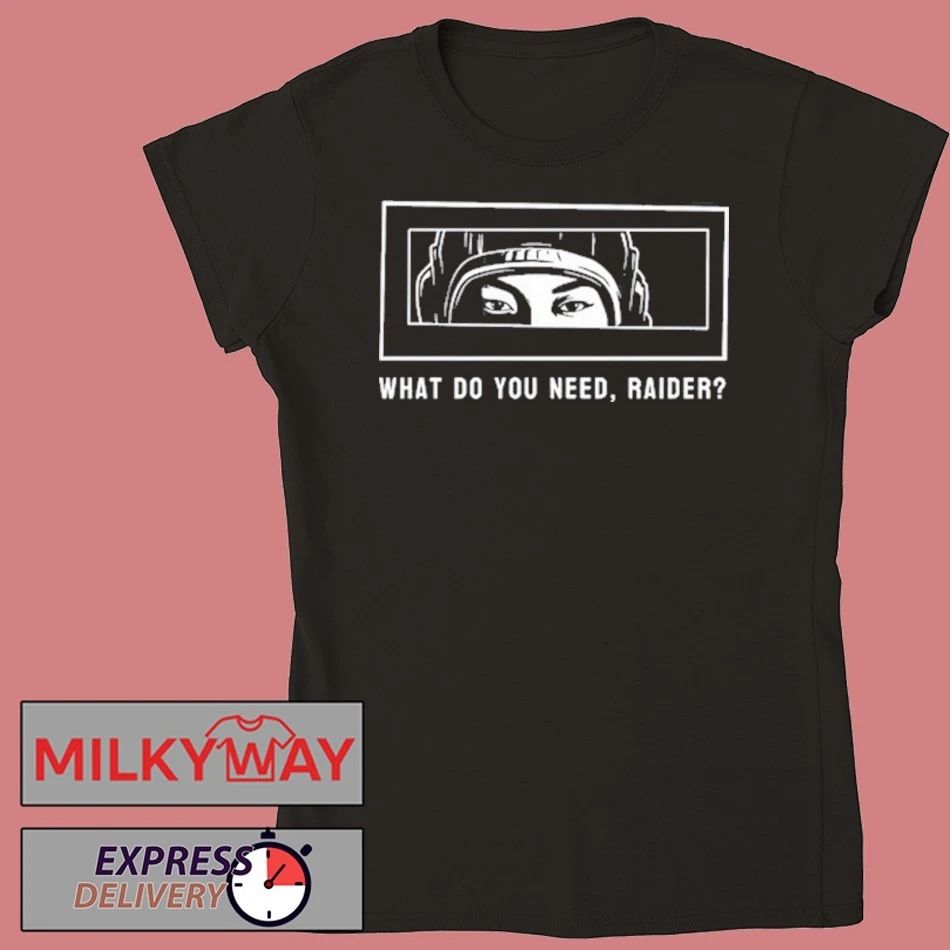 Arc Raiders What Do You Need shirt