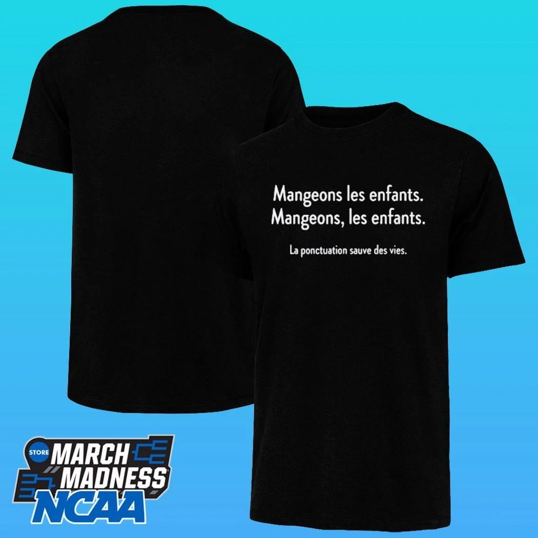 Mangeons Les Enfants La Ponctuation Sauve Des Vies Shirt