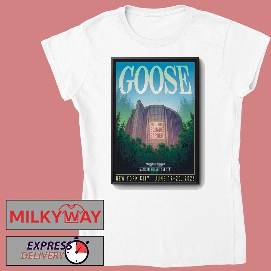 Goose New York NY 6 19-6 20 2026 Poster shirt