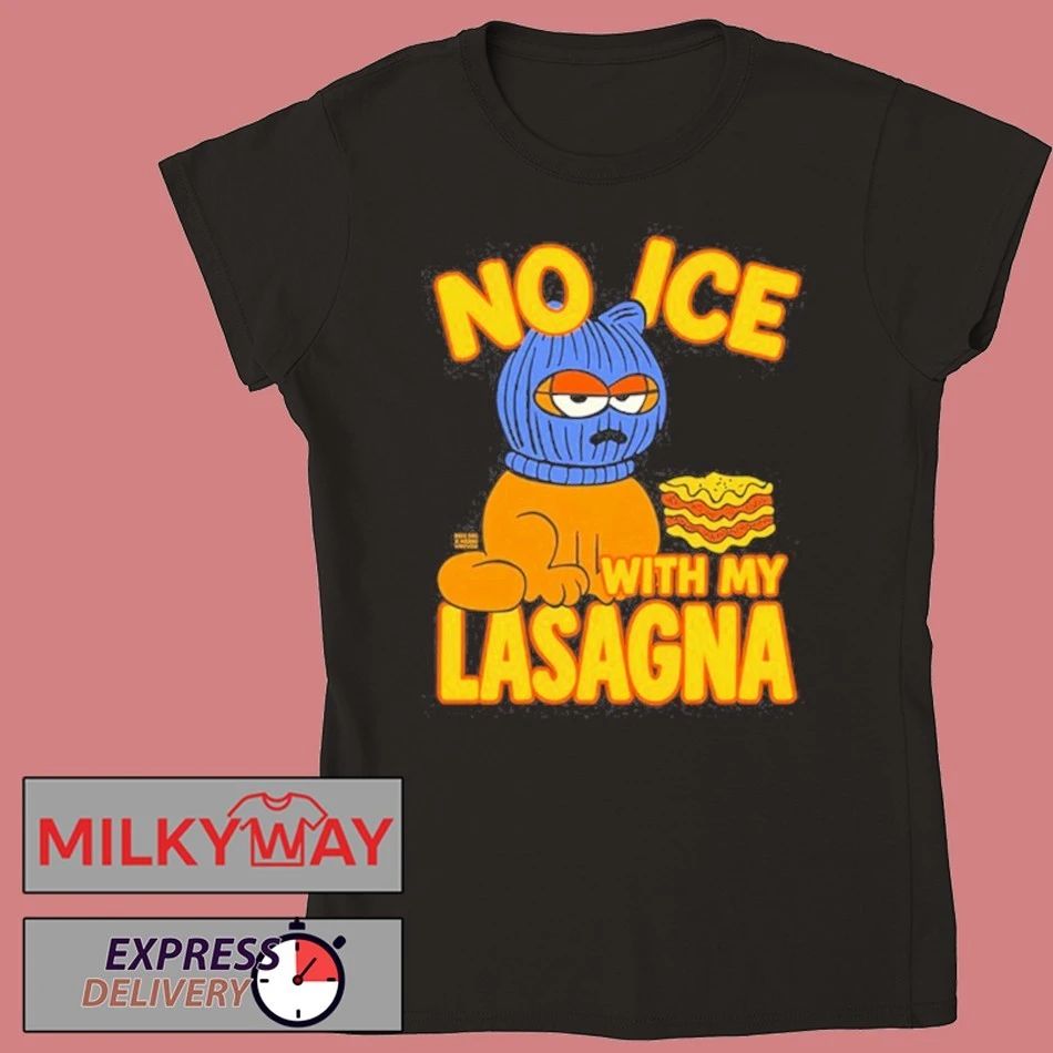 No Ice With My Lasagna New Shirt