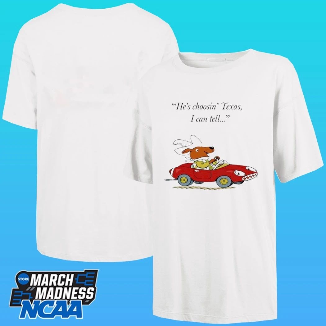 Richard Scarry Dingo He’s Choosin’ Texas I Call Tell Shirt