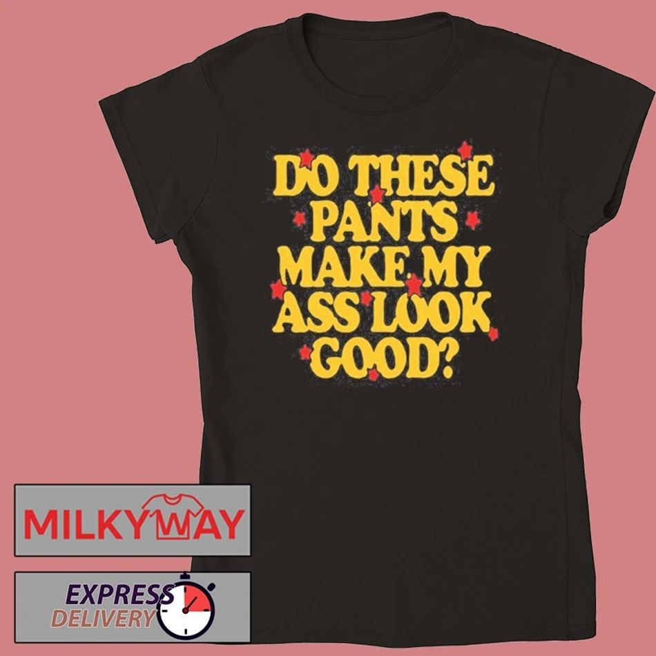 Spencer Sutherland Do These Pants Ass Look Good shirt