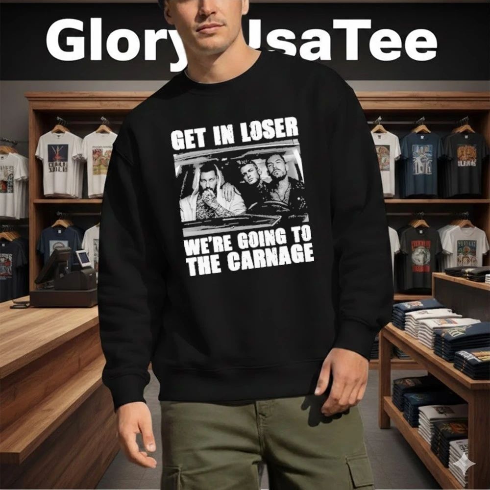 Get In Loser We’re Going To The Carnage Spade Brothers Shirt