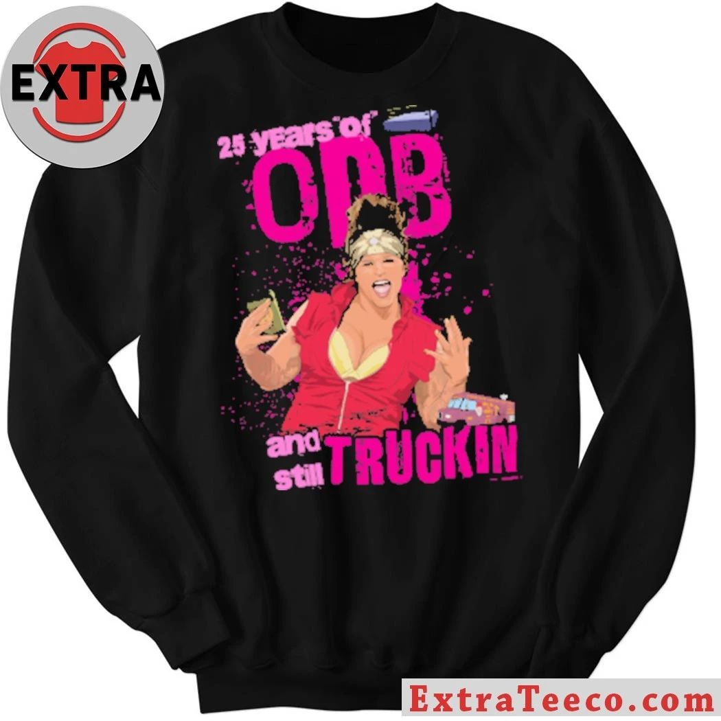 Original 25 Years Of Odb And Still Truckin 2026 Shirt