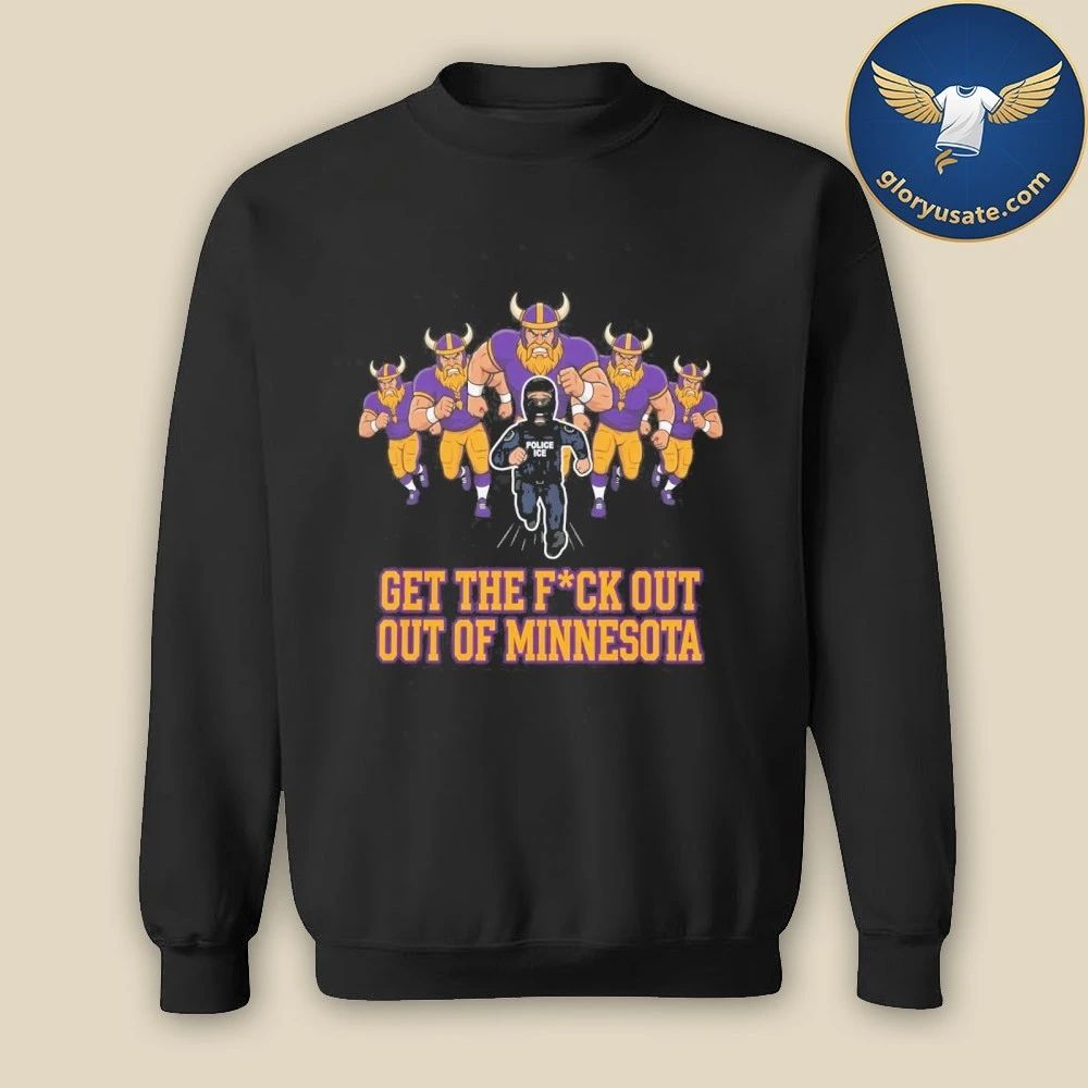 Get The Fuck Out Of Minnesota Shirt