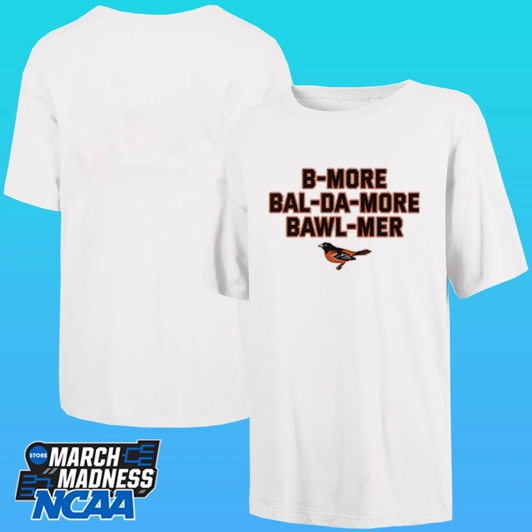Baltimore Accent Bmore Balda More Bawlmer Shirt
