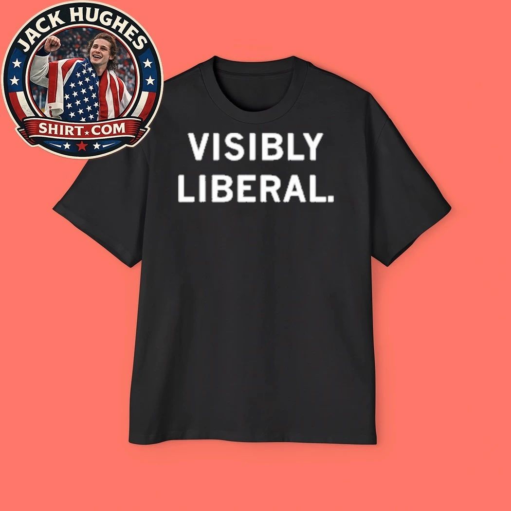 Visibly Liberal Shirt – Bold Political Statement Graphic T-Shirt
