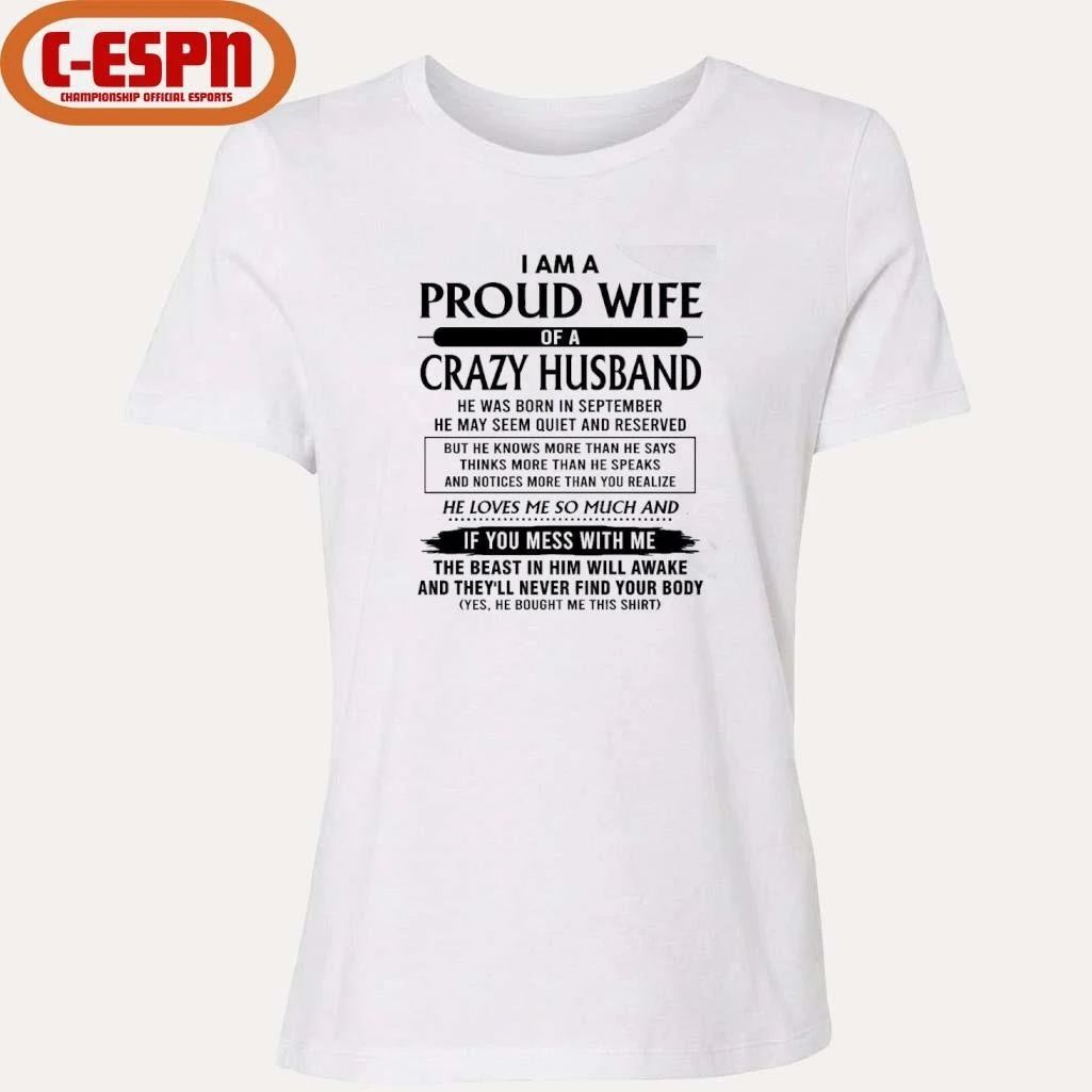 I’m A Proud Wife Of A Crazy Husband He Was Born In September 2026 Shirt
