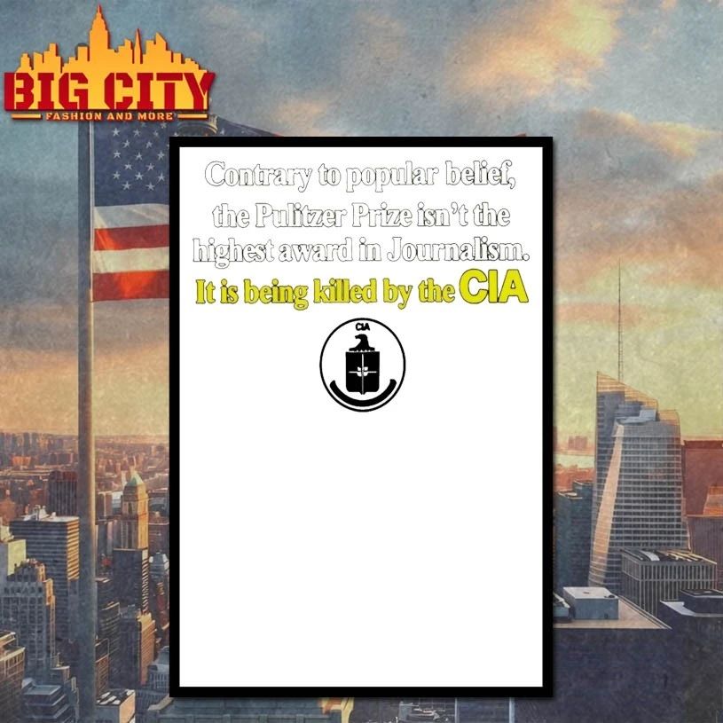 Contrary To Popular Belief The Pulitzer Prize Isn’t The Highest Cia T-shirt