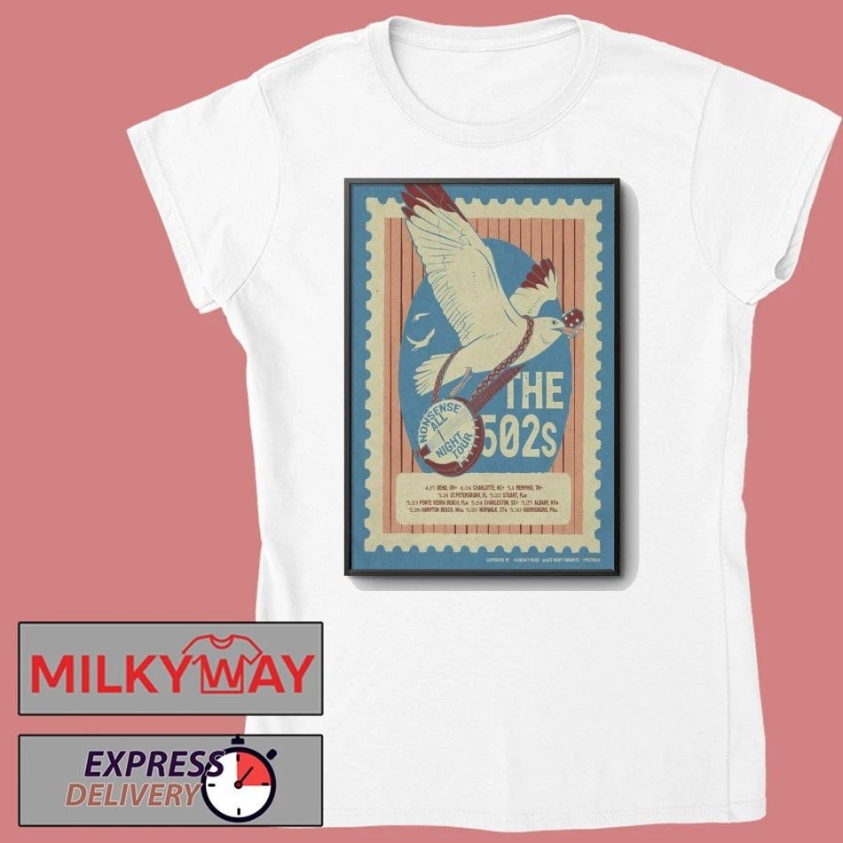 The 502s Band Nonsense All Night Tour Poster shirt