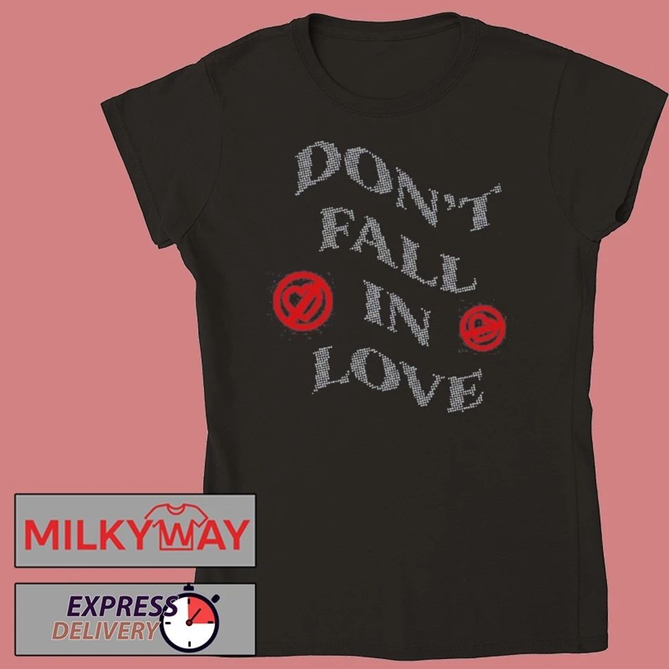 Don’t Fall In Love Fest shirt