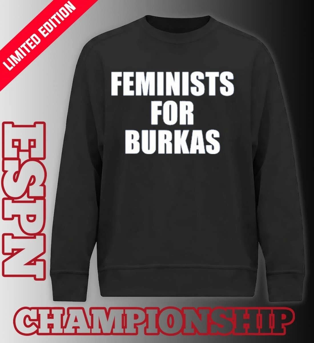Feminists For Burkas Shirt