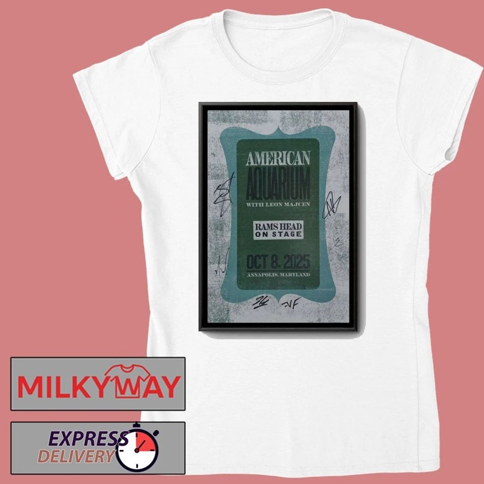 American Aquarium Oct 8 2025 Rams Head On Stage Annapolis Poster shirt