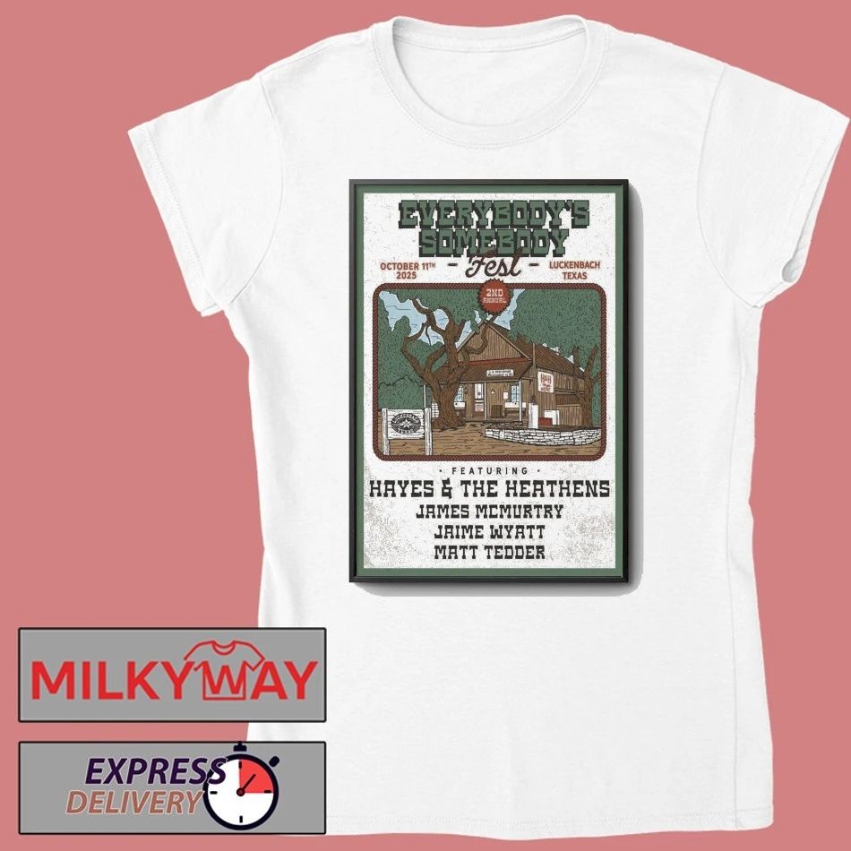 Everybody’s Somebody Fest 10.11.2025 Luckech TX Ft Hayes Carll Poster shirt