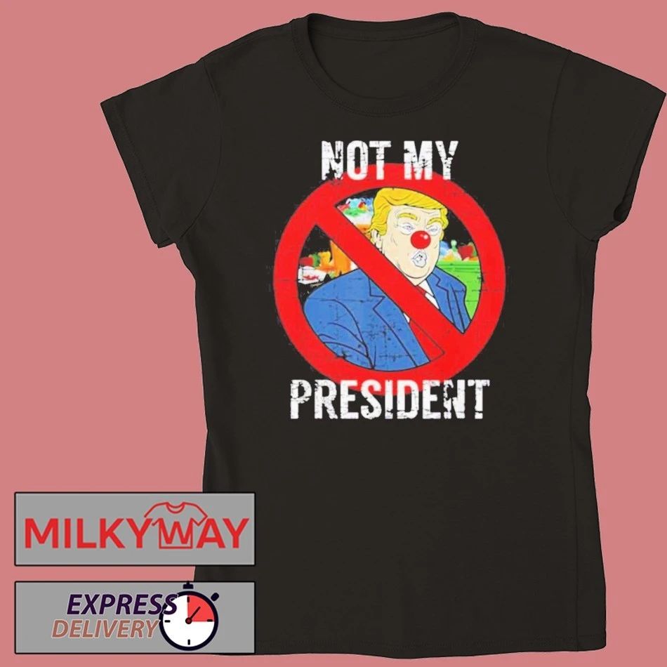 Trump Is Not My President Clown Shirt
