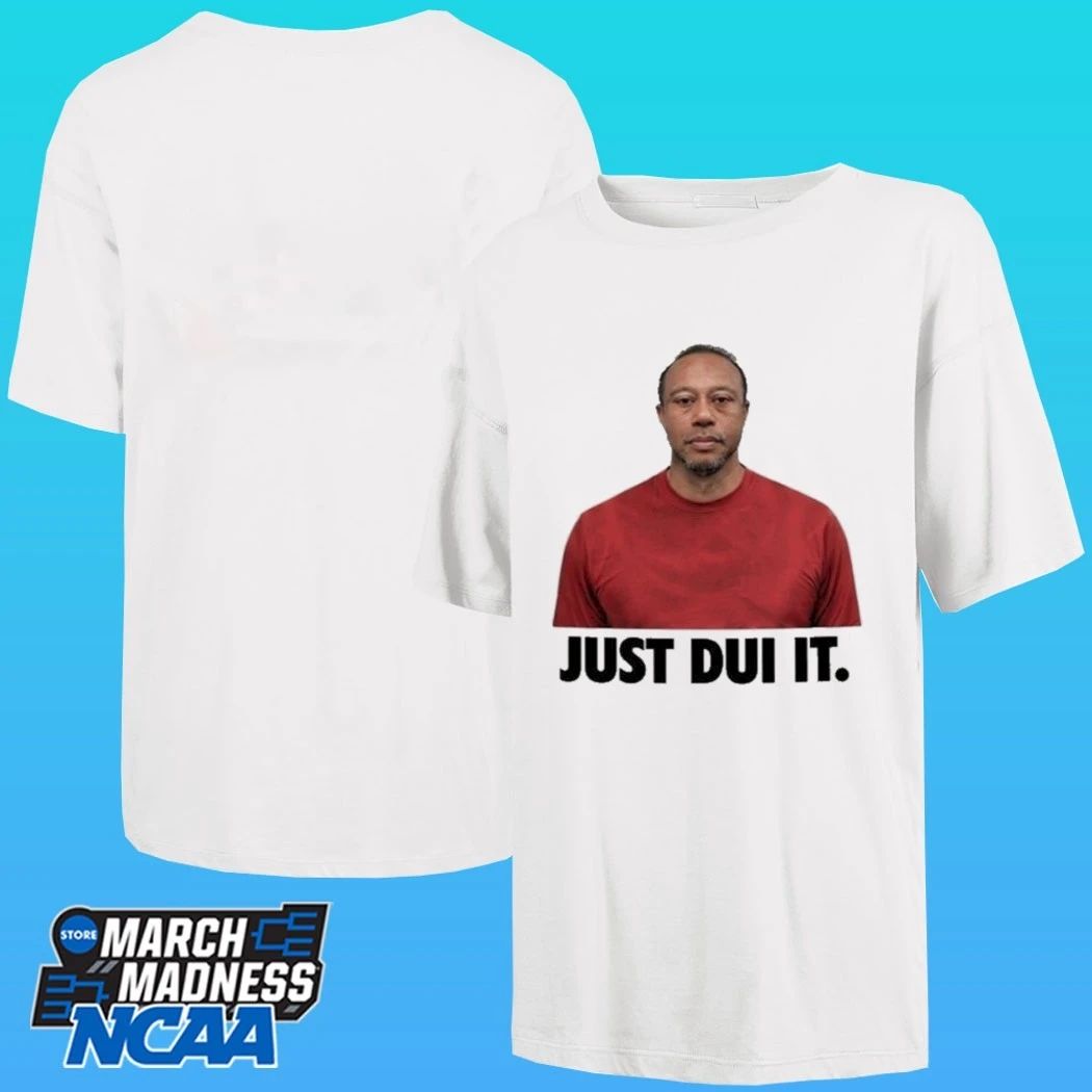Viral Tiger Woods Mugshot Just Dui It Shirt