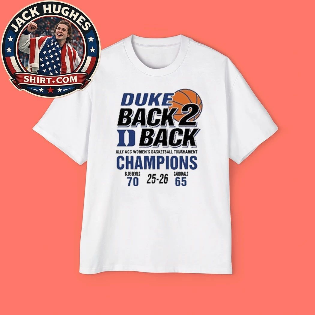 Duke Back To Back Alley Women’s Basketball Tournament Champions T-Shirt