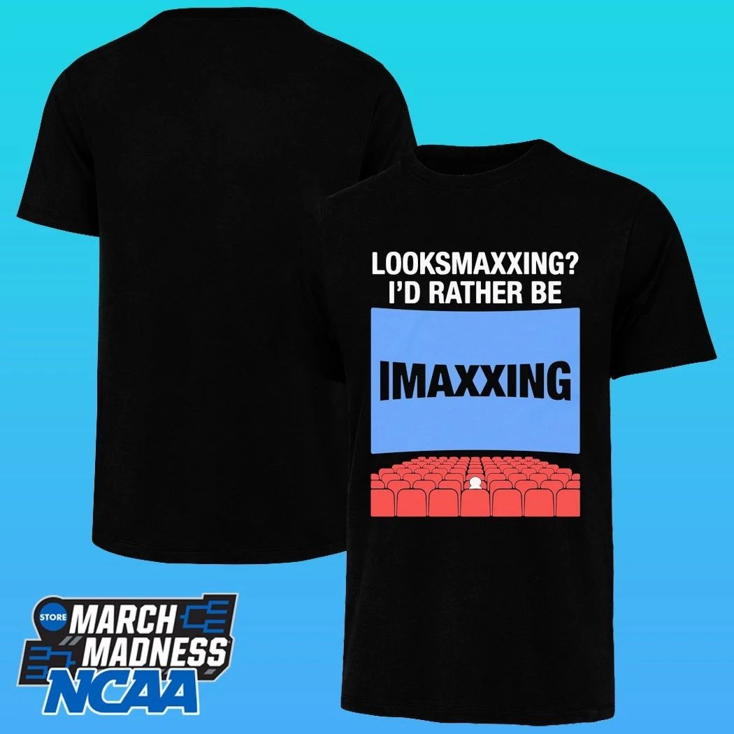 Looksmaxxing I’d Rather Be Movie Maxxing In 1.43 1 Aspect Ratio Shirt