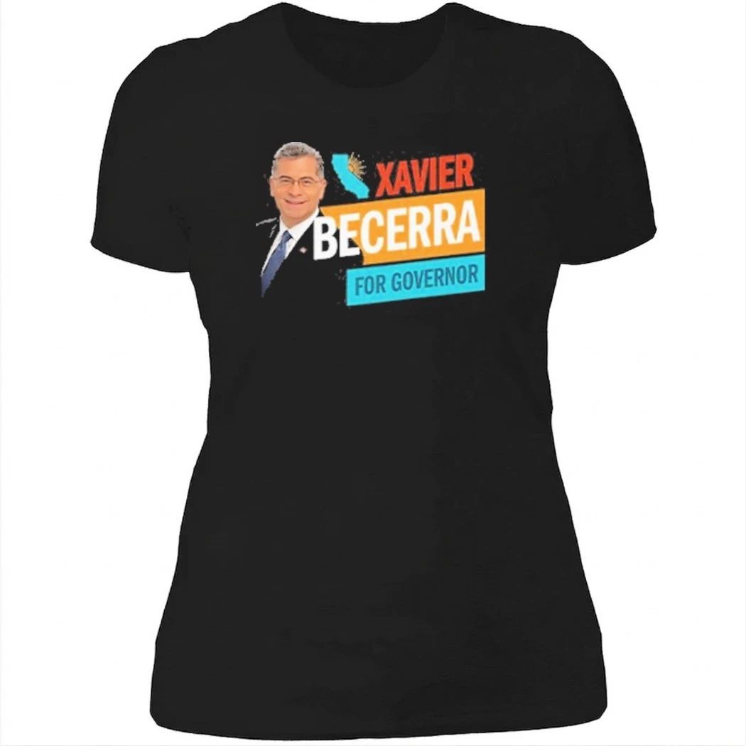 Xavier Becerra For California Governor 2026 Shirt