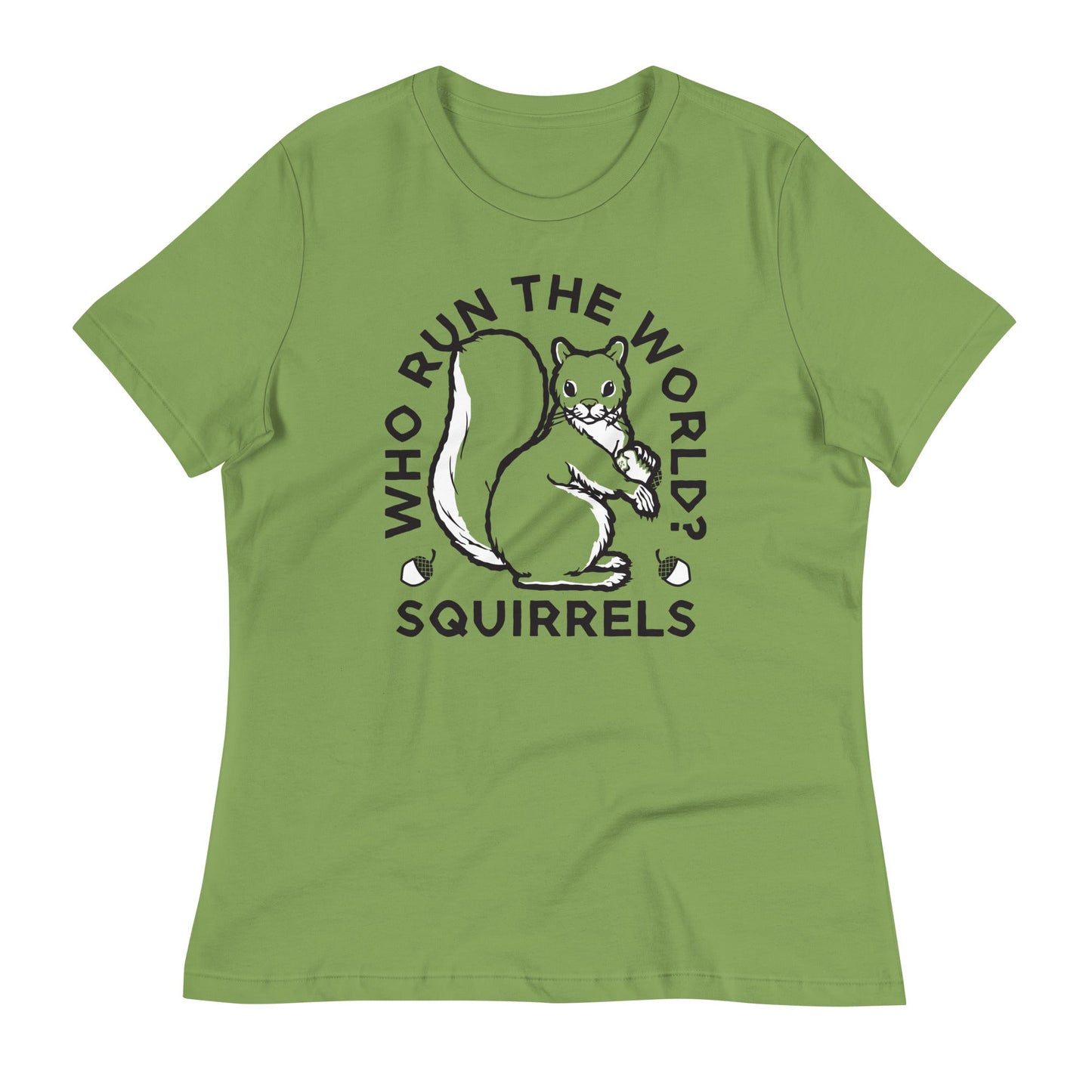 Who Run The World? Squirrels Women's Signature Tee