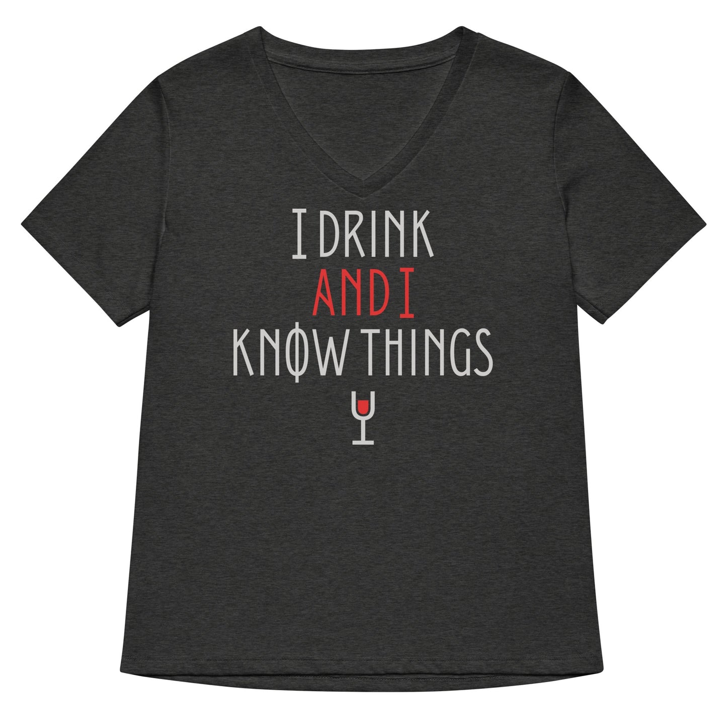 I Drink And I Know Things Women's V-Neck Tee