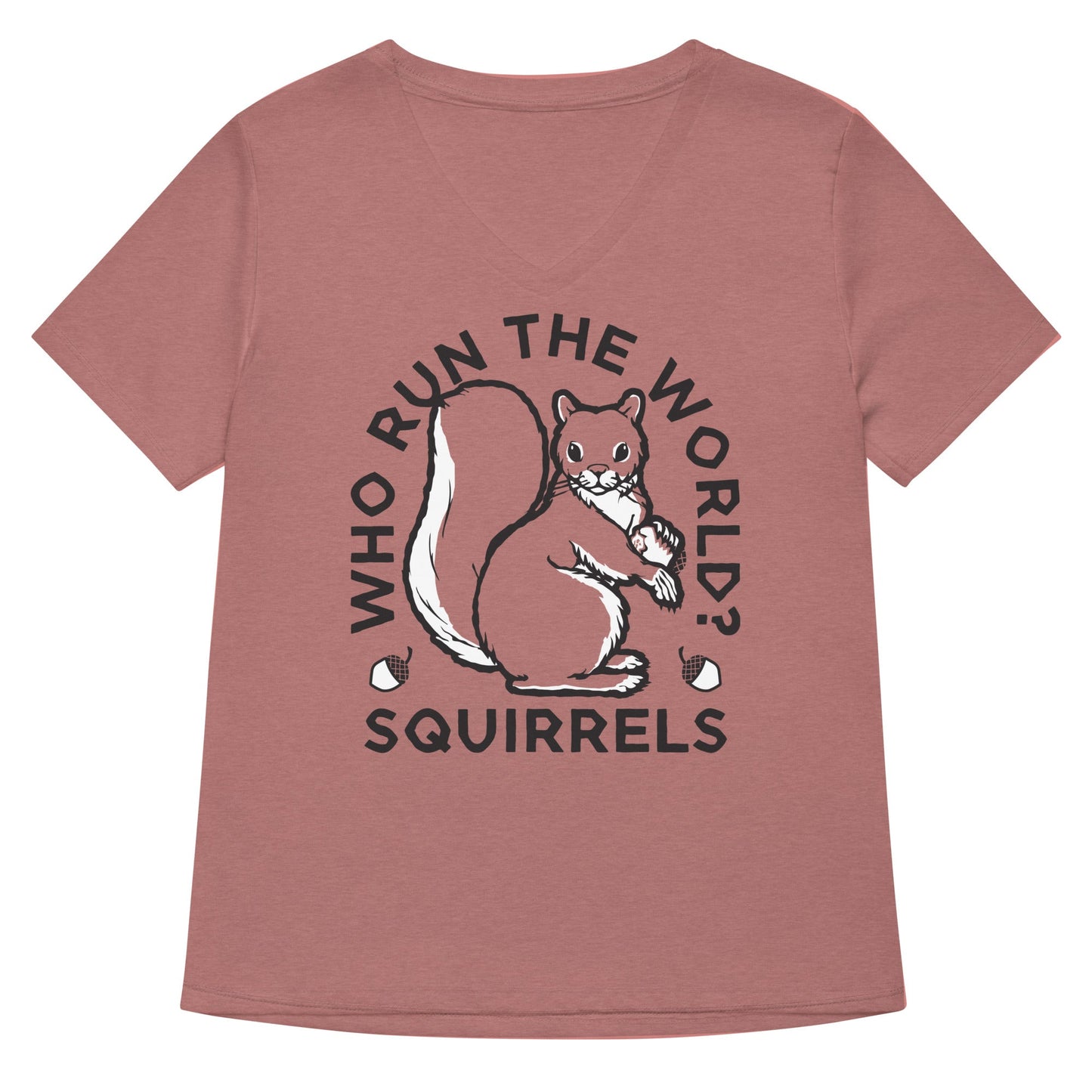 Who Run The World? Squirrels Women's V-Neck Tee