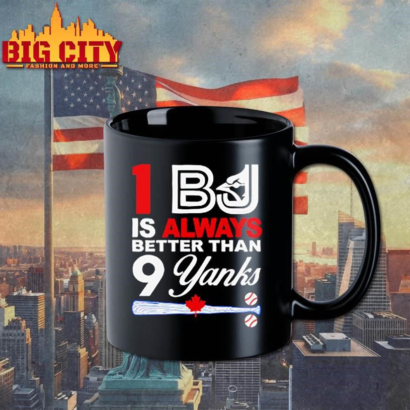 1 Bj Is Always Better Than 9 Yanks Shirt