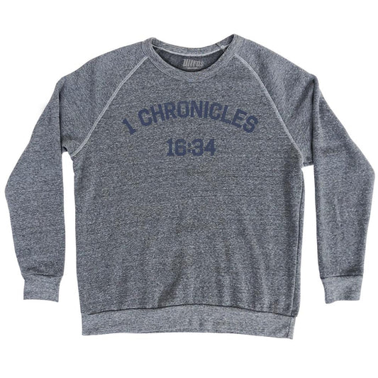 1 Chronicles 16 34 Adult Tri-Blend Sweatshirt