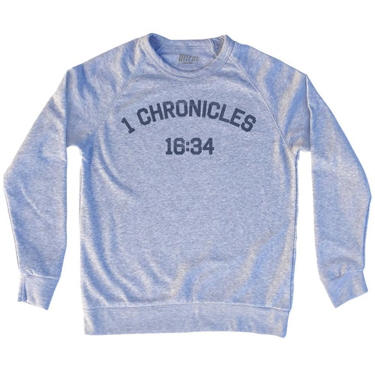 1 Chronicles 16 34 Adult Tri-Blend Sweatshirt Style001