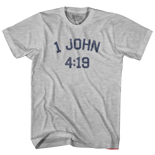 1 John 4 19 Adult Cotton T-Shirt Style006