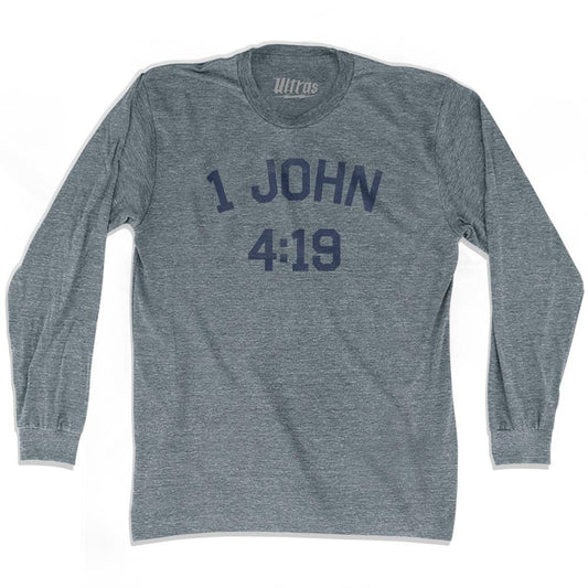 1 John 4 19 Adult Tri-Blend Long Sleeve T-Shirt