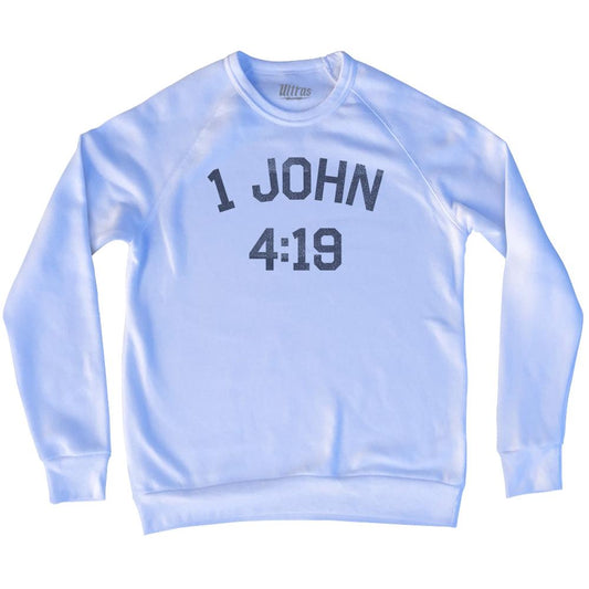 1 John 4 19 Adult Tri-Blend Sweatshirt Style002