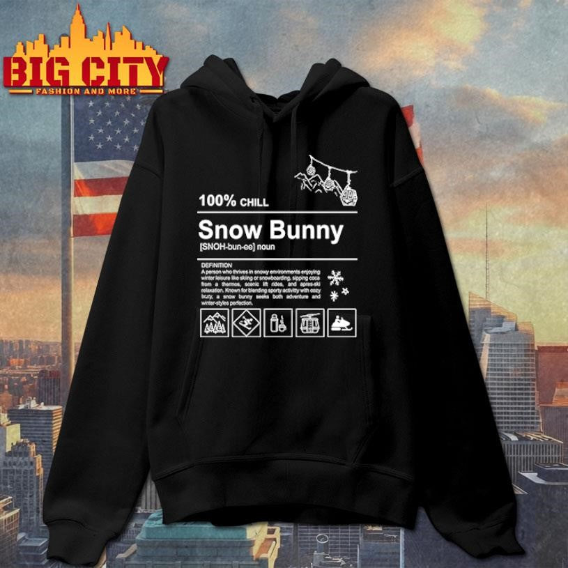 100% Chill Snow Bunny definition shirt