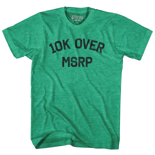 10K Over MRSP Adult Tri-Blend T-Shirt Style001