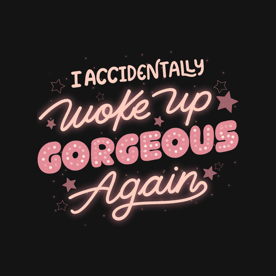 I Accidentally Woke Up Gorgeous Again