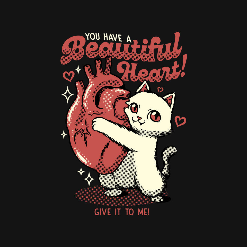You Have A Beautiful Heart Cat