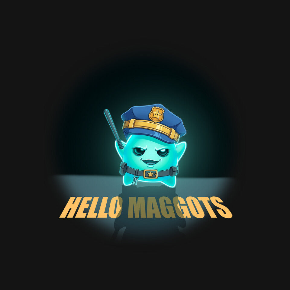 Hello Maggots