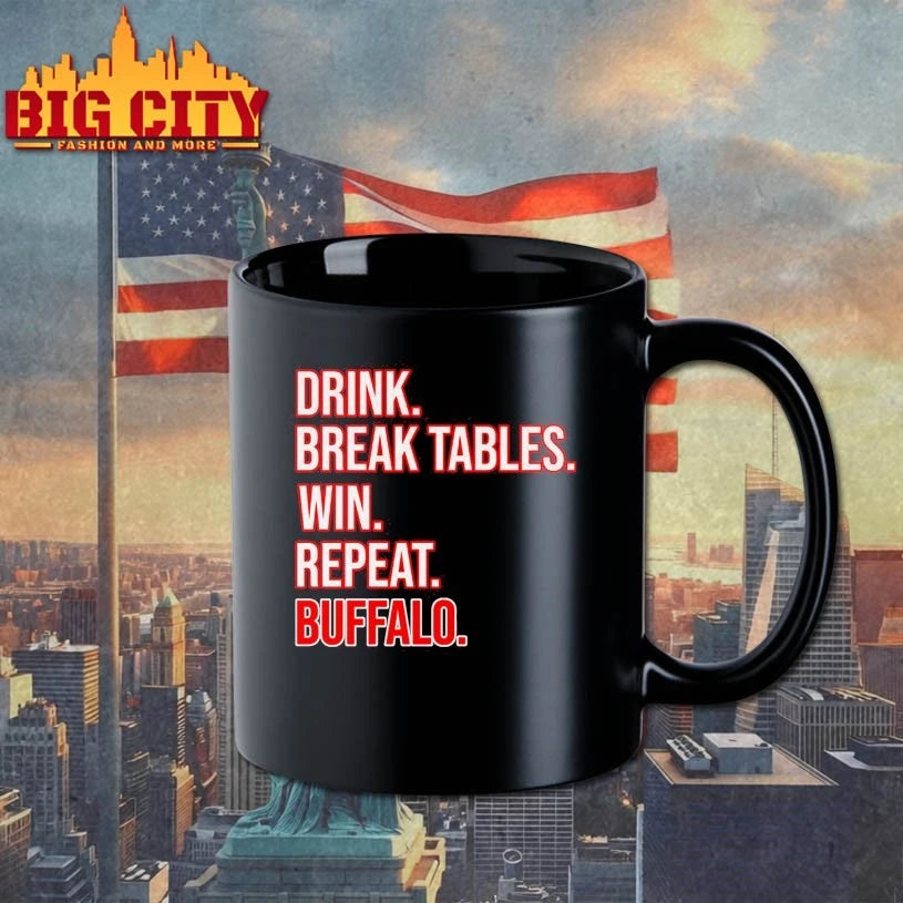 2025 Drink. Break Tables. Win. Repeat .Buffalo Football shirt