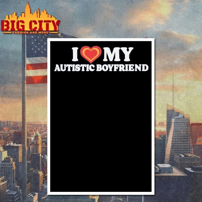 2025 I Love My Autistic Boyfriend shirt