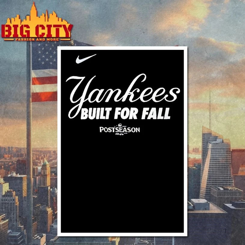 2025 NY Yankees Built For Fall Postseason shirts