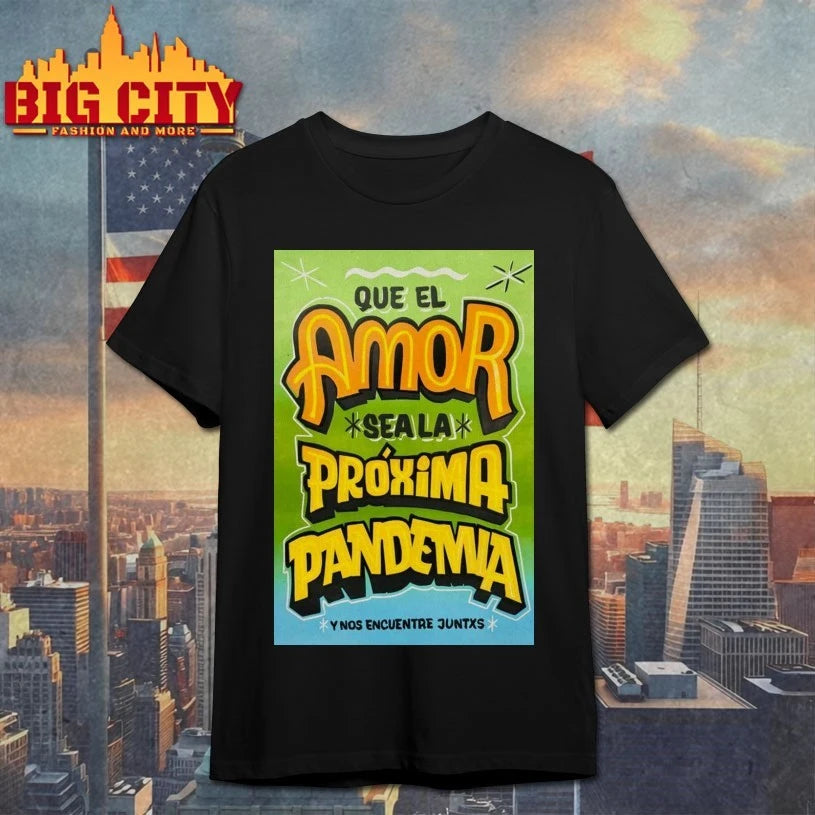 2025 Que El Amor Seala Proxima Pandemia Tour Poster shirt