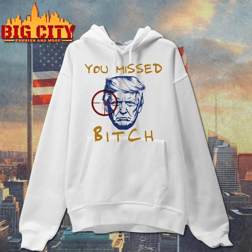 2025 Trump You Missed Bitch Shirt