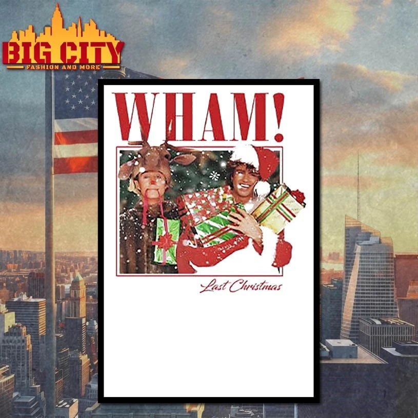 2025 Wham Last Christmas shirt