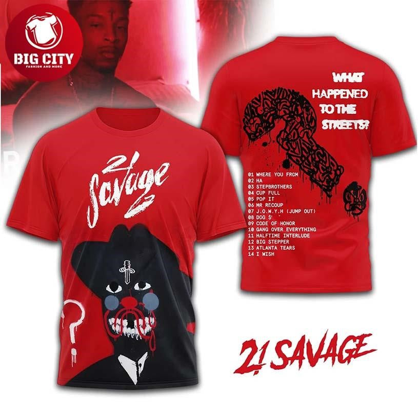 21 Savage What Happened To The Streets Graphic Two Sided Shirt