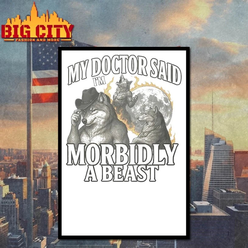 3 Wolves My Doctor Said I’m Morbidly A Beast shirt