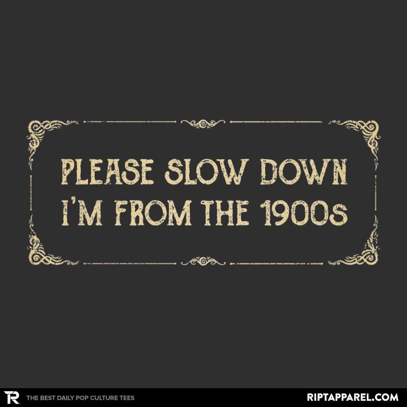 I am from the 1900s