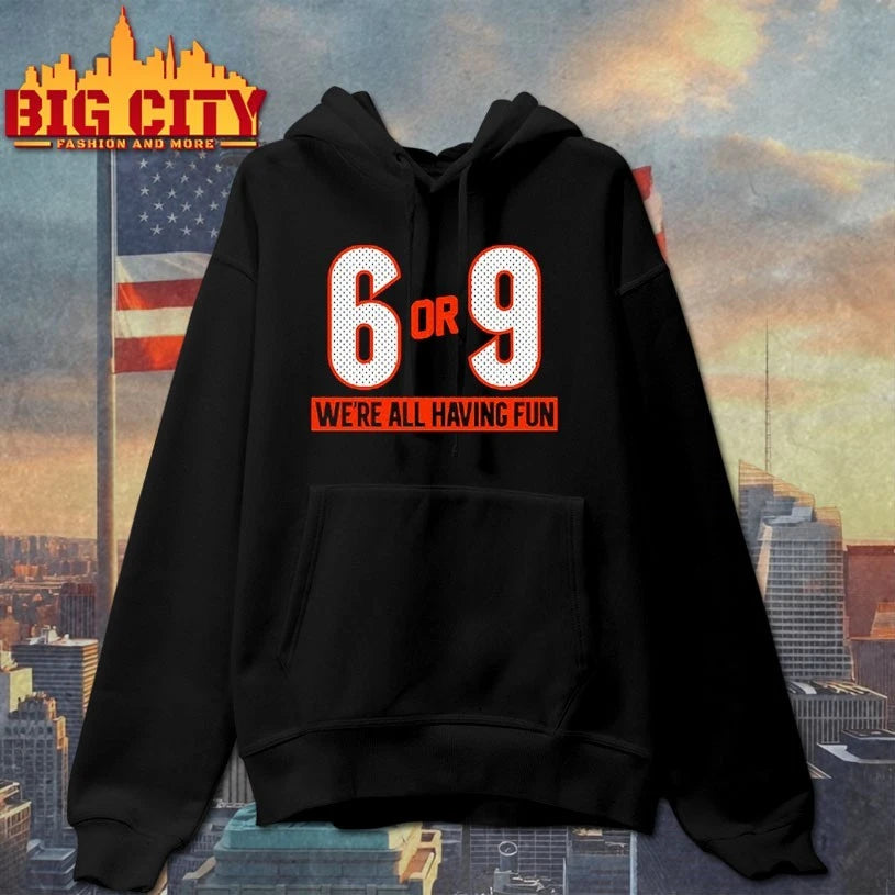 6 or 9 We’re all having fun shirt